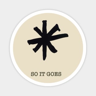 KURT VONNEGUT_ SO IT GOES (NO BACKGROUND_ JUST LOGO) Magnet